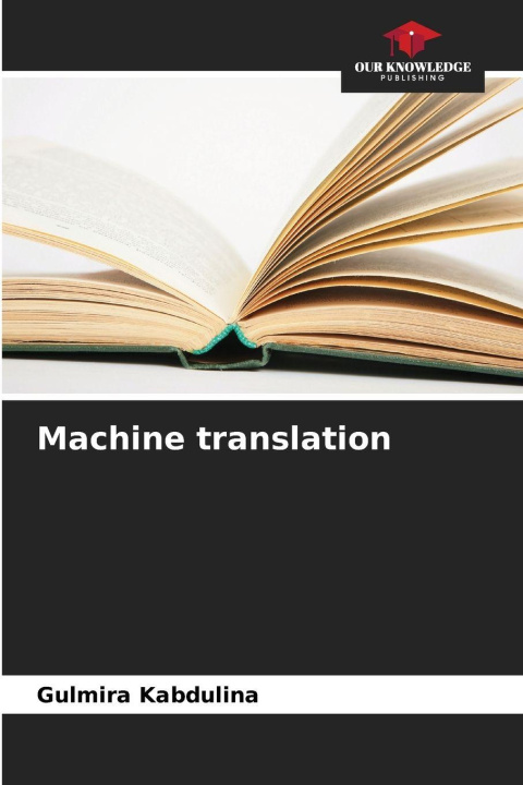 Kniha Machine translation Gulmira Kabdulina