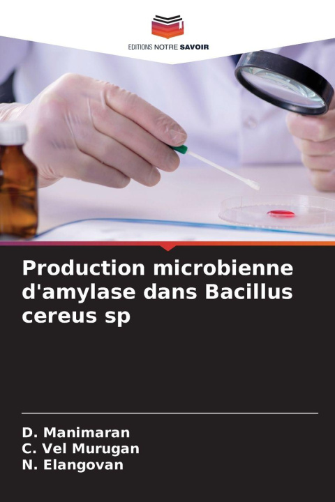 Libro Production microbienne d'amylase dans Bacillus cereus sp D. Manimaran