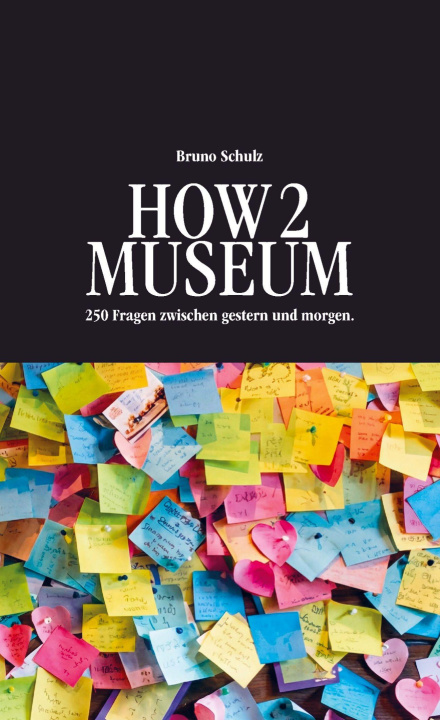 Kniha HOW 2 MUSEUM Bruno Schulz