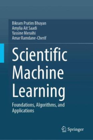 Könyv Scientific Machine Learning Bikram Pratim Bhuyan
