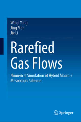 Book Rarefied Gas Flows Weiqi Yang
