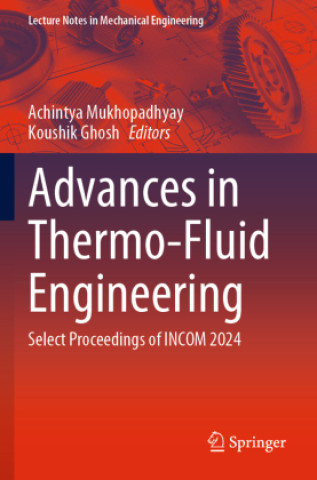 Kniha Advances in Thermo-Fluid Engineering Achintya Mukhopadhyay