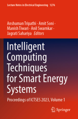 Kniha Intelligent Computing Techniques for Smart Energy Systems ANSHUMAN TRIPATHI