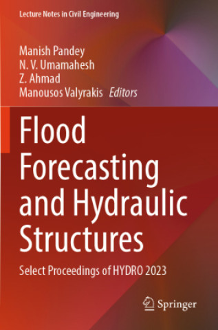 Kniha Flood Forecasting and Hydraulic Structures Manish Pandey
