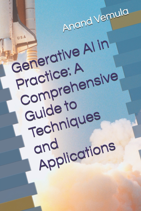 Kniha Generative AI in Practice Anand Vemula