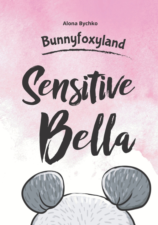 Könyv Sensitive Bella Alona Bychko