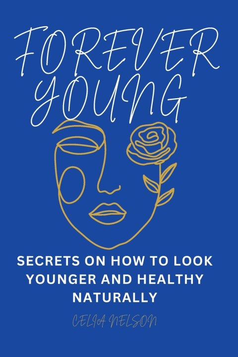 Kniha FOREVER YOUNG CELIA NELSON