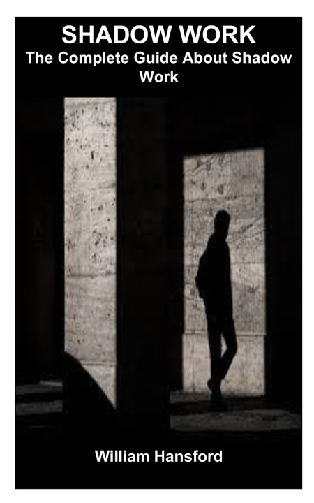 Libro SHADOW WORK William Hansford
