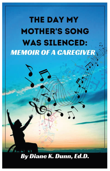 Libro The Day My Mother's Song Was Silenced Diane K. Dunn Ed.D.