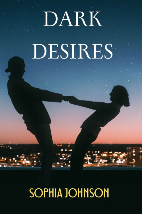 Kniha DARK DESIRES SOPHIA JOHNSON