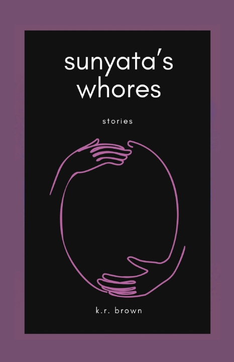 Könyv sunyata's whores k.r. brown