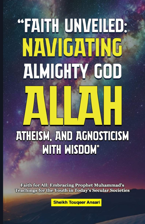 Libro Faith Unveiled Navigating Almighty God Allah Touqeer Ansari