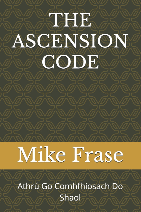 Kniha THE ASCENSION CODE Mike Frase