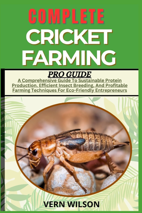 Libro COMPLETE CRICKET FARMING PRO GUIDE VERN WILSON