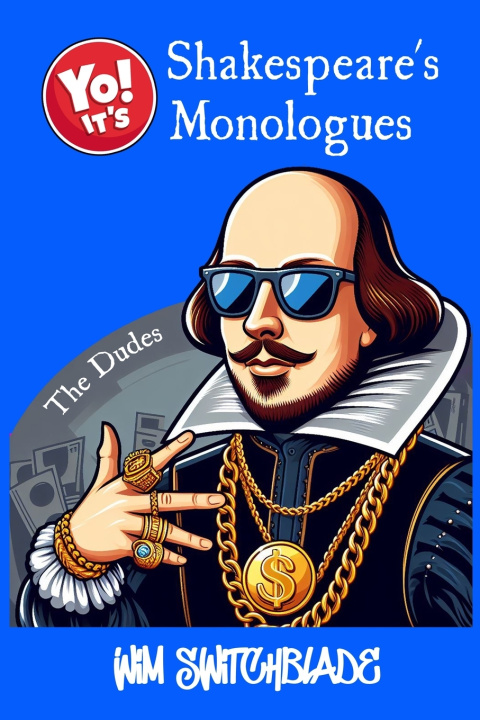 Kniha Yo! It's Shakespeare's Monologues (The Dudes) Wim Switchblade