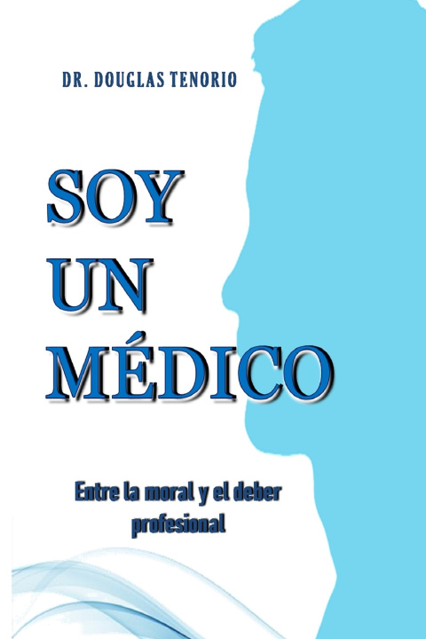 Book SOY UN MÉDICO Douglas Tenorio