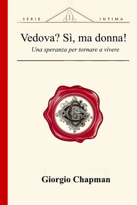 Könyv Vedova? Sì, ma donna! Giorgio Chapman