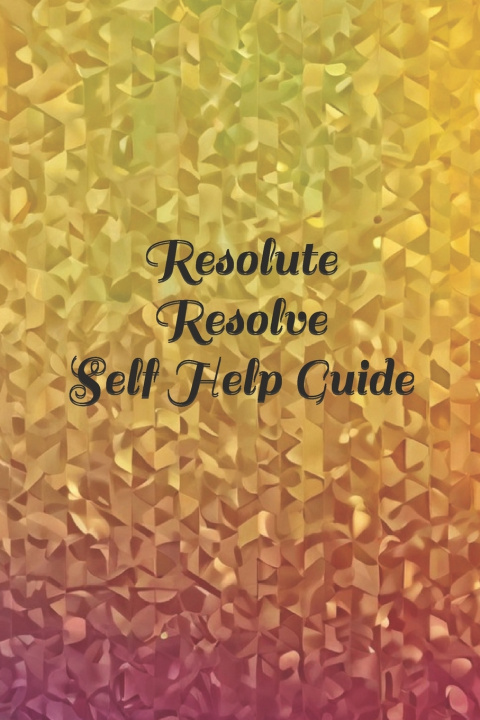 Kniha Resolute Resolve -Self Help Guide Leone Eziokwu