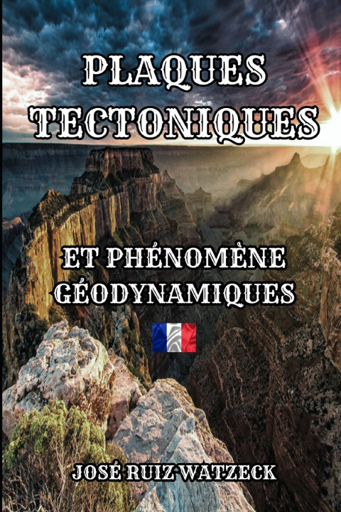 Kniha Tectonique des Plaques José Ruiz Watzeck