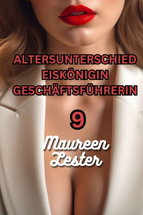 Libro ALTERSUNTERSCHIED EISKÖNIGIN GESCHÄFTSFÜHRERIN 9 Maureen Lester
