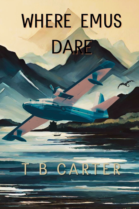 Kniha Where Emus Dare T B Carter