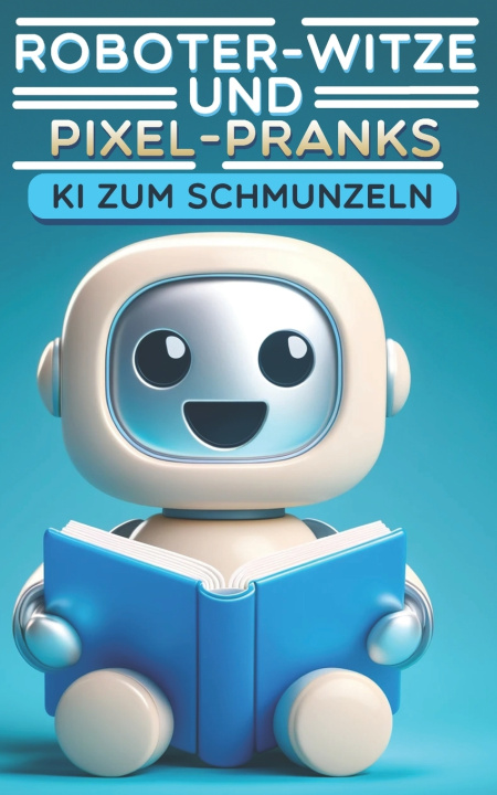 Kniha Roboter-Witze und Pixel-Pranks Robert Bürger