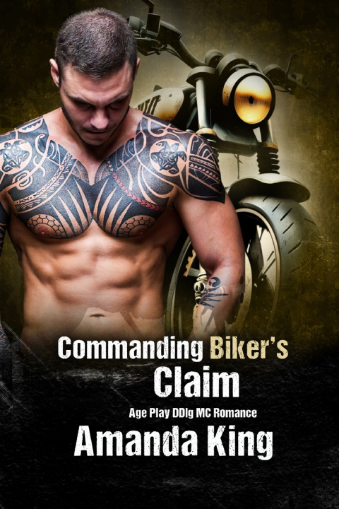 Knjiga Commanding Biker's Claim Amanda King