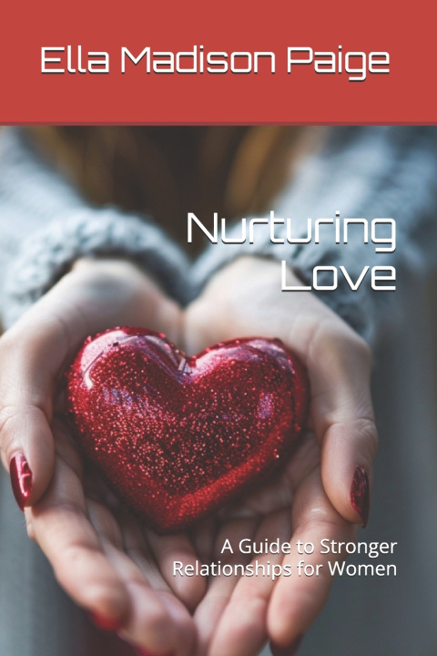 Kniha Nurturing Love Ella Madison Paige