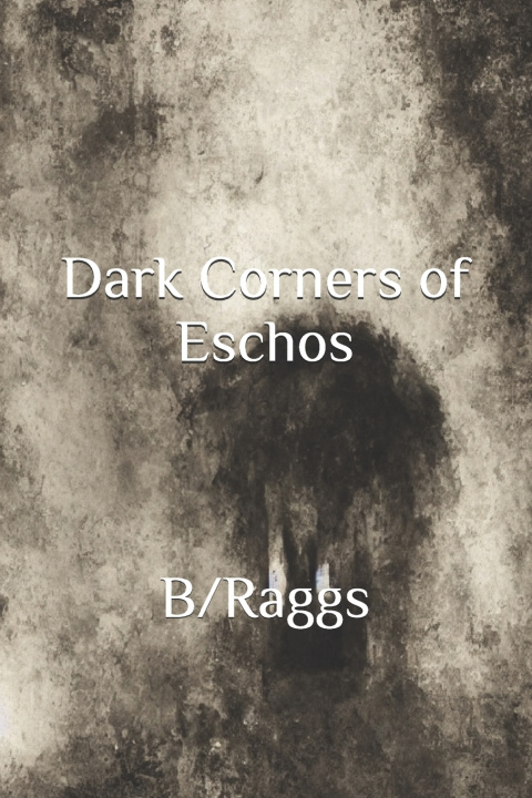 Libro Dark Corners of Eschos B/ Raggs