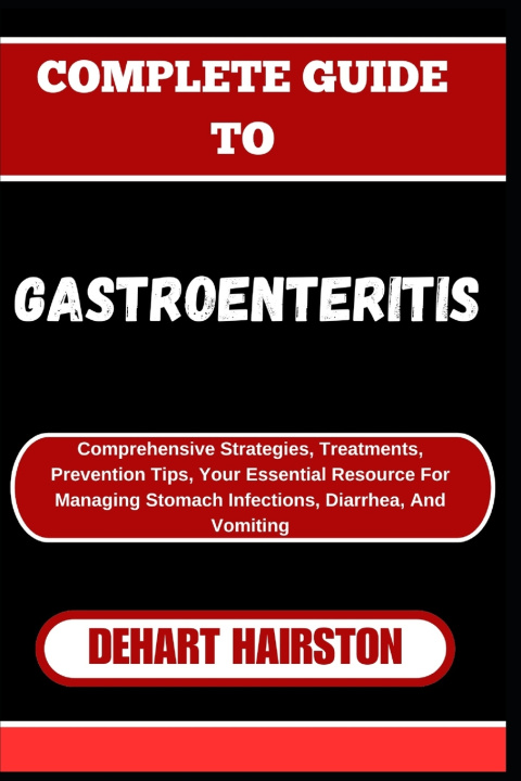Könyv COMPLETE GUIDE TO GASTROENTERITIS DEHART HAIRSTON