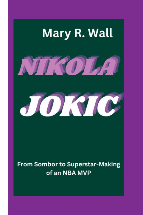 Könyv NIKOLA JOKIC Mary R. Wall