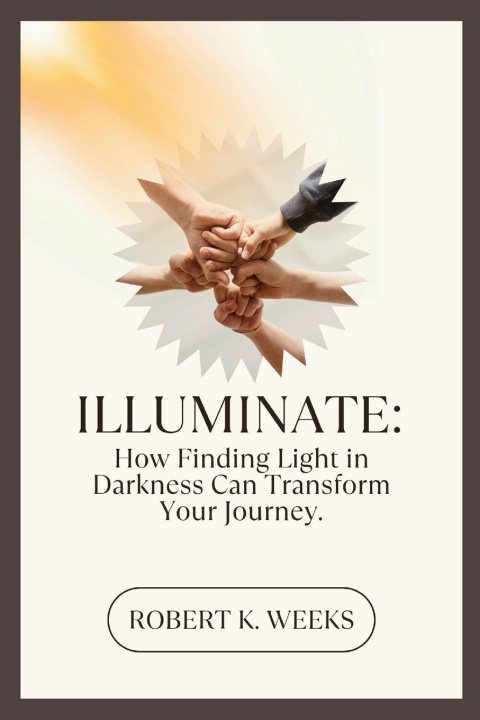 Kniha Illuminate Robert Weeks