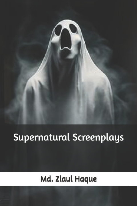 Kniha Supernatural Screenplays Md. Ziaul Haque