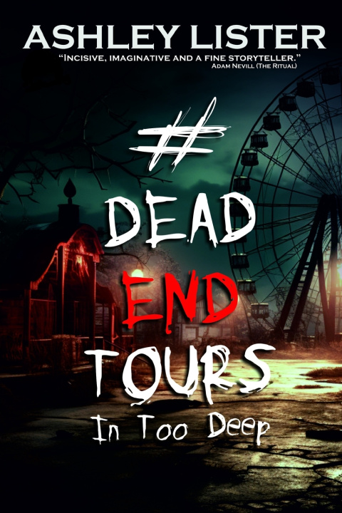 Kniha #DeadEndTours Ashley Lister