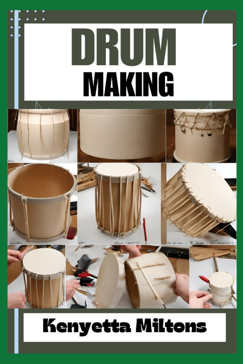 Kniha DRUM MAKING Kenyetta Miltons