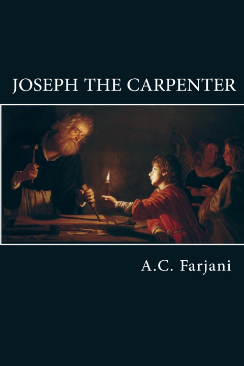 Kniha JOSEPH THE CARPENTER A.C. FARJANI