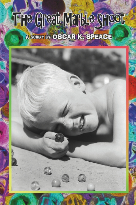 Kniha The Great Marble Shoot Oscar K Speace