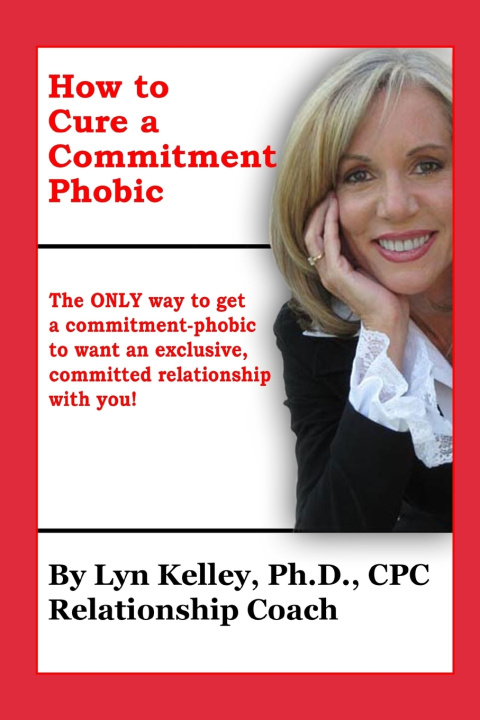 Kniha How to Cure a Commitment Phobic Lyn Kelley
