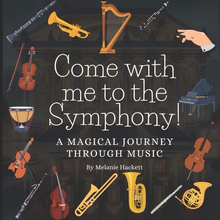 Kniha Come with Me to the Symphony! Melanie Hackett