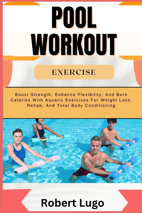 Könyv POOL WORKOUT EXERCISE ROBERT LUGO