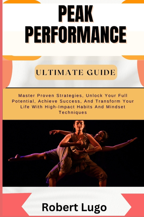 Kniha PEAK PERFORMANCE ULTIMATE GUIDE ROBERT LUGO