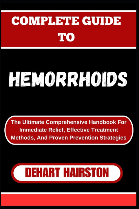 Kniha COMPLETE GUIDE TO HEMORRHOIDS DEHART HAIRSTON