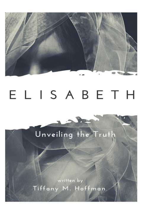 Kniha Elisabeth Tiffany M. Hoffman