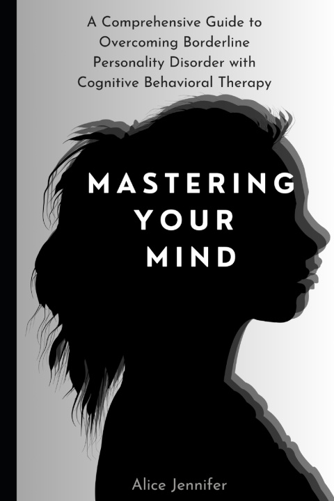 Kniha Mastering Your Mind Alice Jennifer