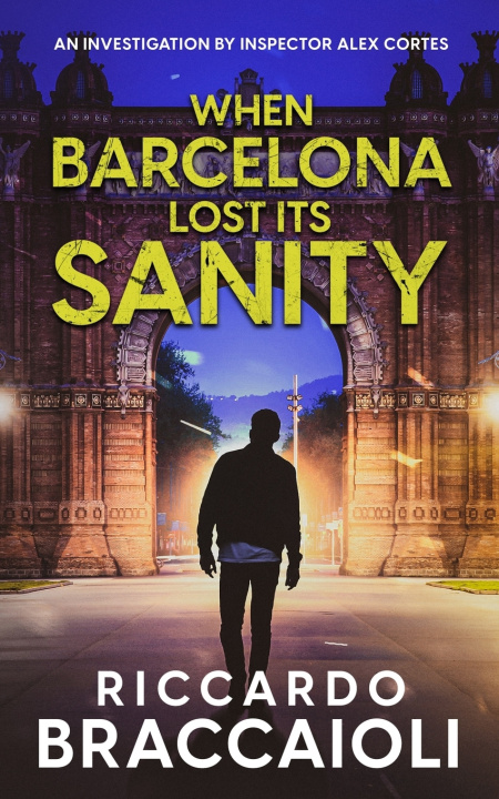 Knjiga When Barcelona Lost Its Sanity Riccardo Braccaioli