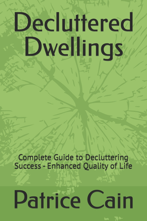 Könyv Decluttered Dwellings Patrice Cain