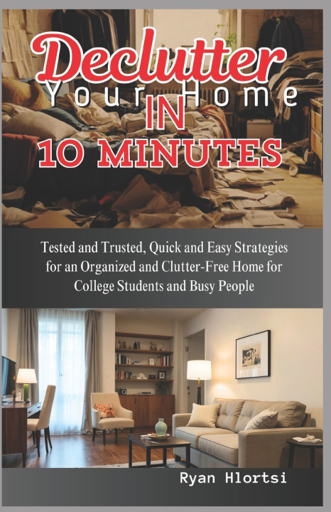Knjiga DECLUTTER YOUR HOME IN 10 MINUTES RYAN HLORTSI