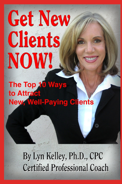 Könyv Get New Clients Now! Lyn Kelley