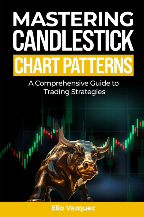 Kniha Mastering Candlesticks Chart Patterns Elio Vazquez