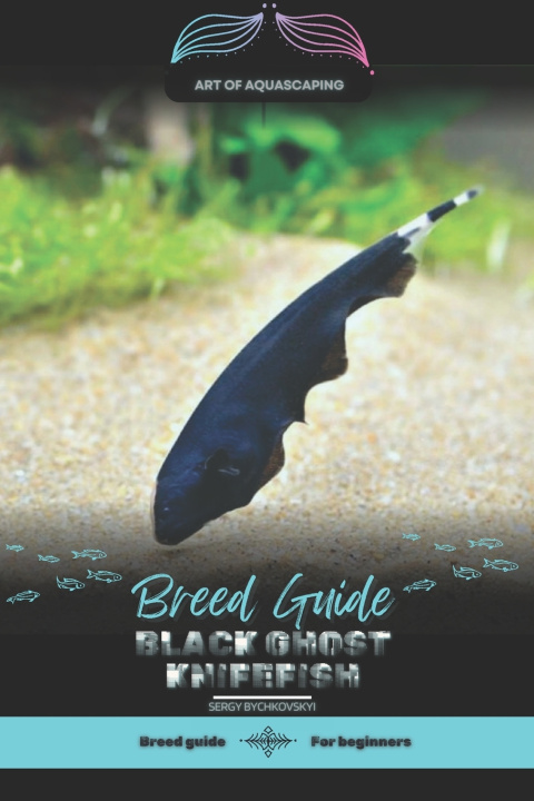 Kniha Black Ghost Knifefish Sergii Bychkovskyi